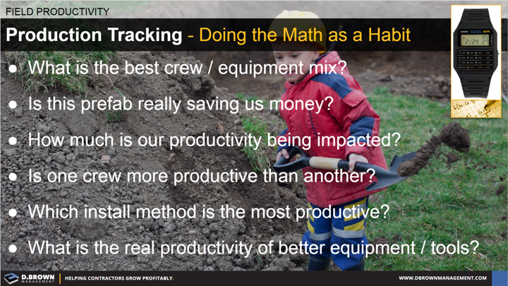 Field Productivity: Doing the math as a habit for Production Tracking.
