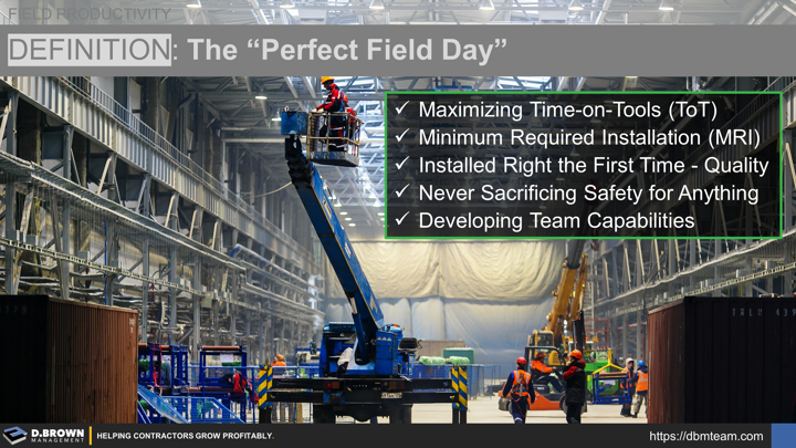 Leadership Tools: Crafting the Perfect Day for the Field. Maximize Time-on-Tools.