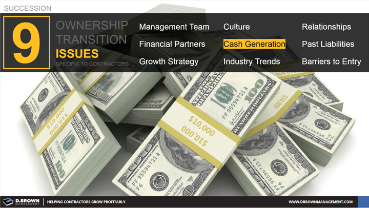 Succession: Ownership Transition Issues - Number 5 Cash Generation.