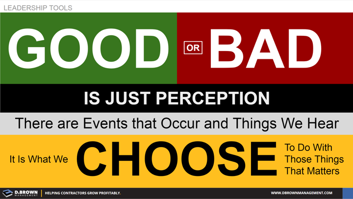 Leadership Tools: Good or Bad is Just Perception.