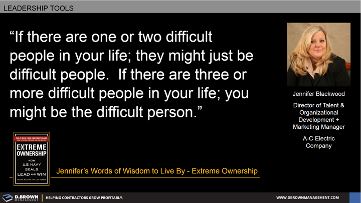 Quote: If there are one or two difficult people in your life; they might just be difficult people. If there are three or more difficult people in your life; you might be the difficult person. Jennifer Blackwood