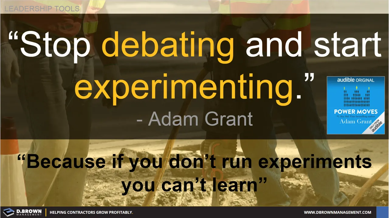 Less Experimentation Observe, Hypothesize, and Experiment | D. Brown Management