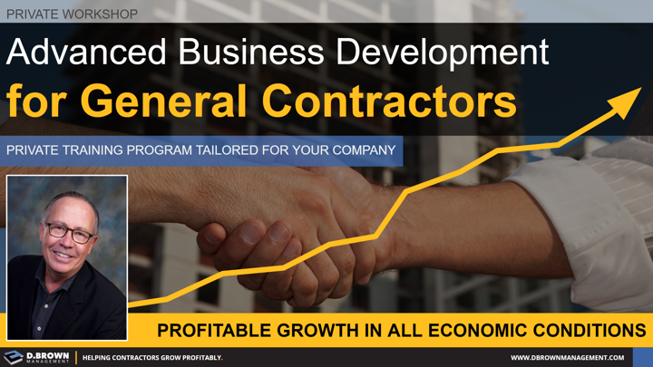 Advanced Business Development for General Contractors. Raymond Braswell.