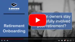 Retirement Onboarding - Post-Retirement Business Involvement Thumbnail