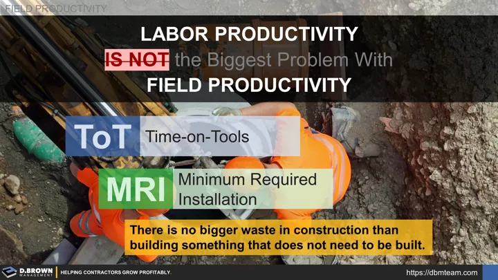 Field Productivity: Labor Productivity IS NOT The Biggest Problem With Project Productivity